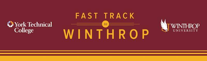 Winthrop Dual Enrollment Fast Track Program Winthrop Dual Enrollment Fast Track Program