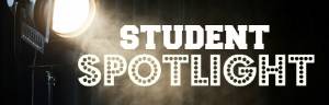 student spotlight student spotlight