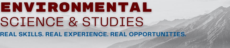 Environmental Science and Studies. Real skills. Real experiences. Real opportunities.