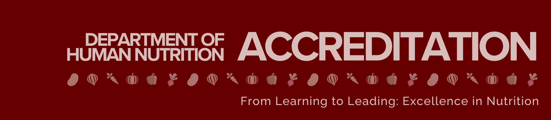 Accreditation Information - From Learning to Leading: Excellence in Nutrition