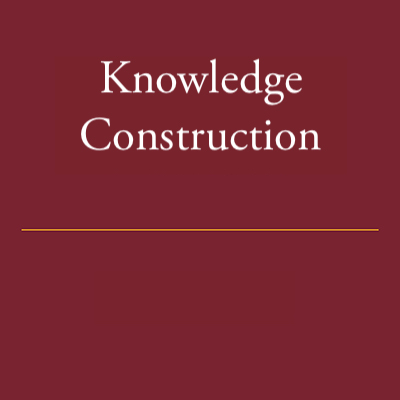 Knowledge Construction