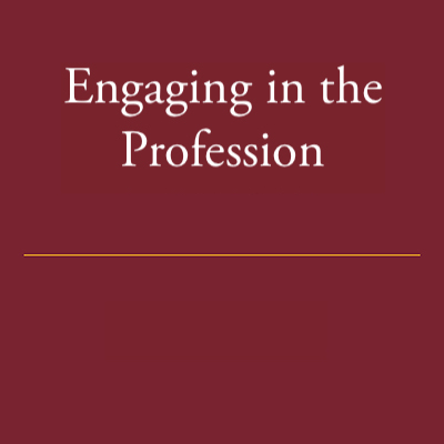 Engaging in the Profession