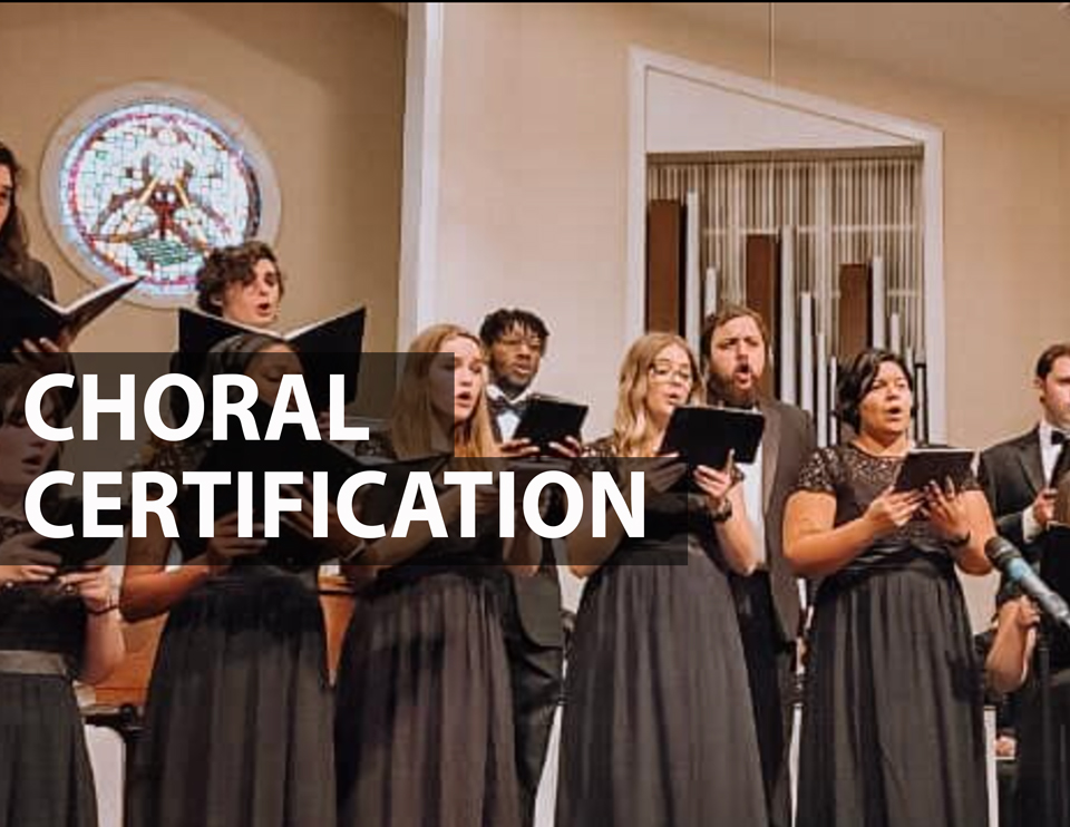 Choral Certification