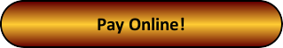 Button: Pay Online! Button: Pay Online!