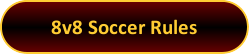 Button: 8v8 Soccer Rules