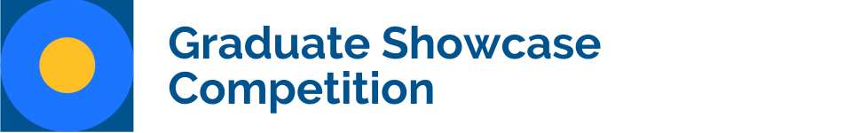 Graduate Showcase Competition